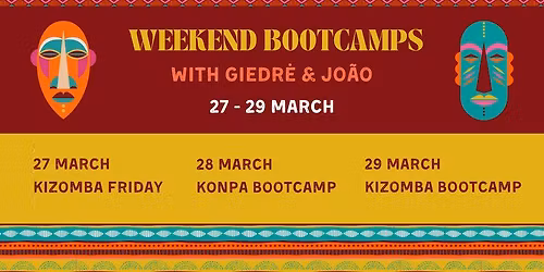 Weekend bootcamps with Joao & Giedre in March