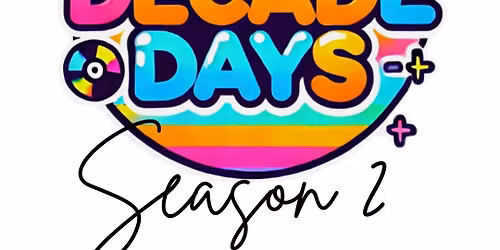 Decade Days: Season 2