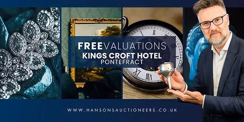 Pontefract Valuation Day: Gold, Silver, Jewellery, Watches & Antique Valuations at Kings Croft Hotel