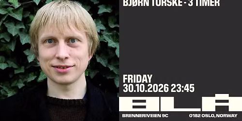 Bj\u00f8rn Torske - 3 timer \/BL\u00c5