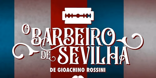 O BARBEIRO DE SEVILHA | \u00d3PERA DE GIOACHINO ROSSINI