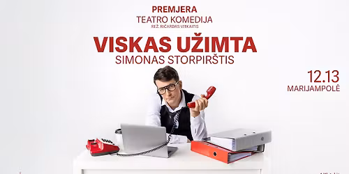 Komedija ''VISKAS U\u017dIMTA'' | Marijampol\u0117