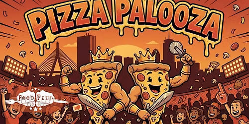 Boston FoodFeud Pizza Palooza