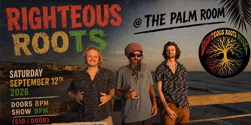 Righteous Roots w\/ Ryan Henry @ Palm Room