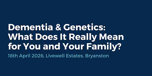 Dementia & Genetics: What Does It Really Mean for You and Your Family?