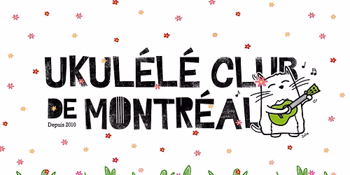 Soir\u00e9e Ukul\u00e9l\u00e9 Club De Montr\u00e9al