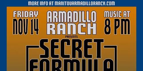 Secret Formula \u2022 Armadillo Ranch