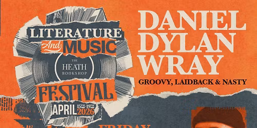 Author Event: Daniel Dylan Wray - Groovy, Laidback and Nasty