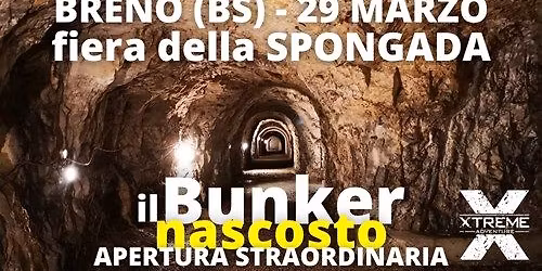 Breno "il Bunker Nascosto" 29 marzo \u2013 Abbinata alla Fiera della Spongada 2026 a Breno Bs