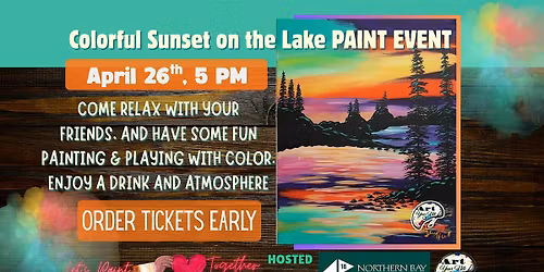 4\/26: Colorful Sunset on the Lake Paint Event @ Northern Bay Resort