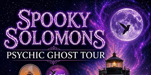 Spooky Solomons Psychic Ghost Tour, Saturday, June 20