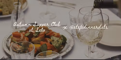 Autumn Supper Club with @stefsdinnerdate
