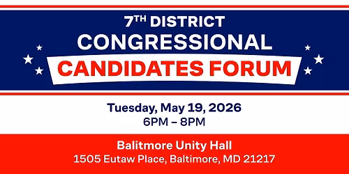 MD 7th District Congressional Candidates Forum