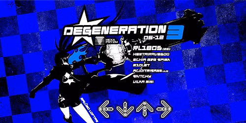 HexaPryzm Presents: Degeneration 3