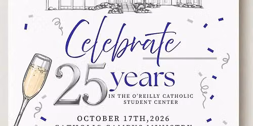 25th Anniversary Gala of the O'Reilly Catholic Student Center
