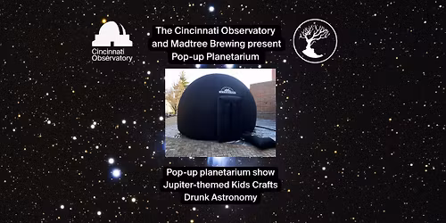 Pop Up Planetarium with the Cincinnati Observatory