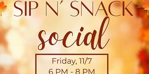 Sip N' Snack Social