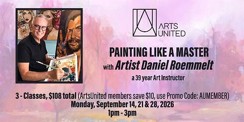 PAINTING LIKE A MASTER with Artist Daniel Roemmelt