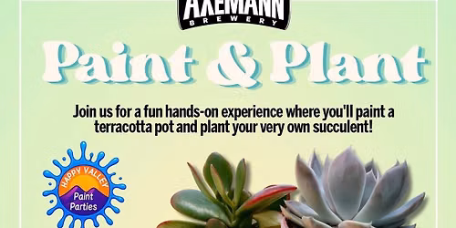 Paint and Plant at Axemann Brewery