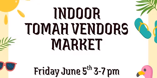 Indoor Tomah Vendors Market (2-day Event)