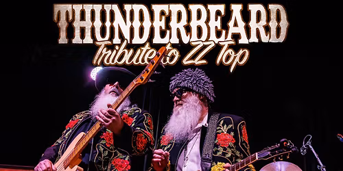ThunderBeard: #1 Tribute to ZZ Top - Altoona, PA