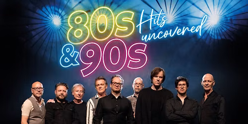 80s & 90s Hits Uncovered, Alphen a/d Rijn (NL)