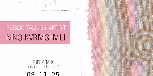 \u10e1\u10d0\u10ef\u10d0\u10e0\u10dd \u10e8\u10d4\u10ee\u10d5\u10d4\u10d3\u10e0\u10d0 \u10ee\u10d4\u10da\u10dd\u10d5\u10d0\u10dc \u10dc\u10d8\u10dc\u10dd \u10e5\u10d5\u10e0\u10d8\u10d5\u10d8\u10e8\u10d5\u10d8\u10da\u10d7\u10d0\u10dc | Public talk with artist Nino Kvrivishvili