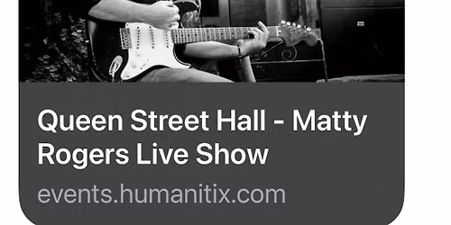 Queen Street Hall - Matty Rogers Live Show