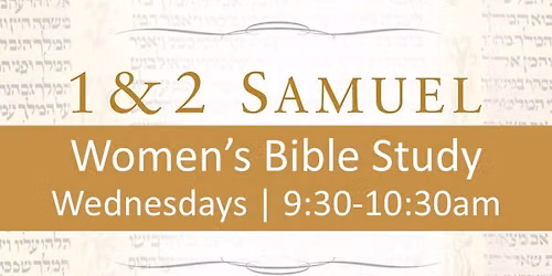 Women's Bible Study - 1 & 2 Samuel