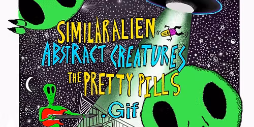 Similar Alien, Abstract Creatures, The Pretty Pills & .Gif LIVE AT THE BARN!