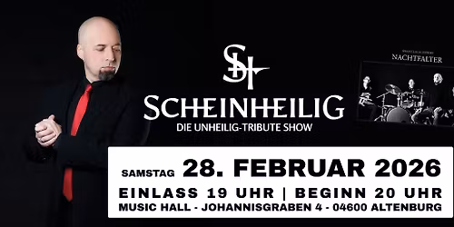 SCHEINHEILIG - Die Unheilig Tribute Show | Konzert mit Special Support NACHTFALTER aus Altenburg