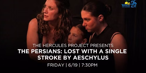 The Hercules Project, The Persians: Lost with a Single Stroke by Aeschylus