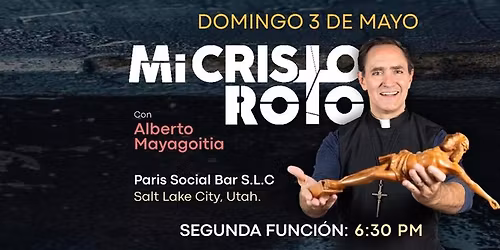 OBRA DE TEATRO: MI CRISTO ROTO - 6:30PM