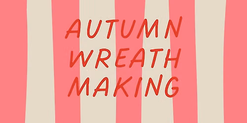 Autumn wreath making