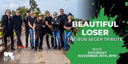 BEAUTIFUL LOSER \u2013 The Bob Seger Tribute