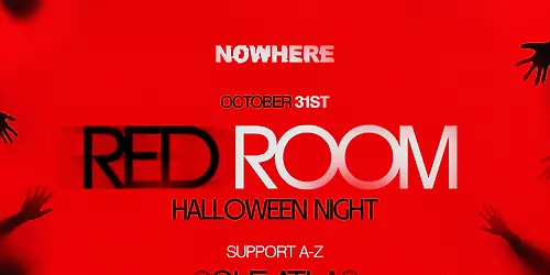 RED ROOM NOWHERE HALLOWEEN NIGHT [SPECIAL EVENT]