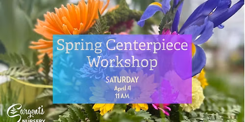 Spring Centerpiece Workshop