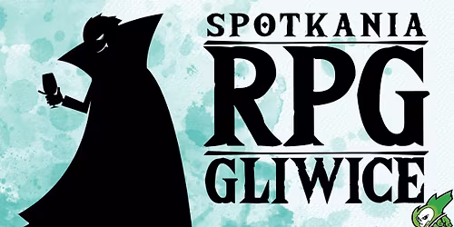 Gliwickie Spotkania RPG Naturalne 20 dla ka\u017cdego