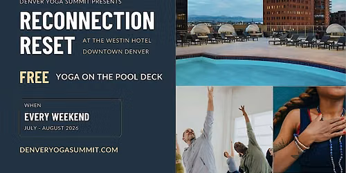 August 1 Reconnection Reset at the Westin Pool Deck