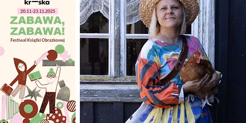 K+K25: Warsztaty: Gdzie ty jeste\u015b koguciku? \/ Anna Ka\u017amierak