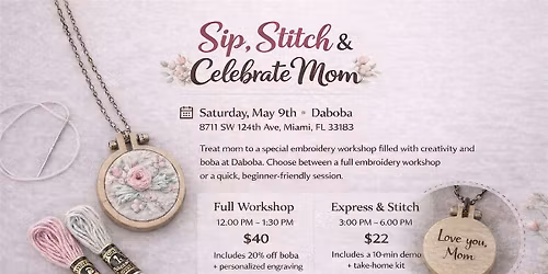 Sip, Stitch & Celebrate Mom: Embroidery Necklace Workshop