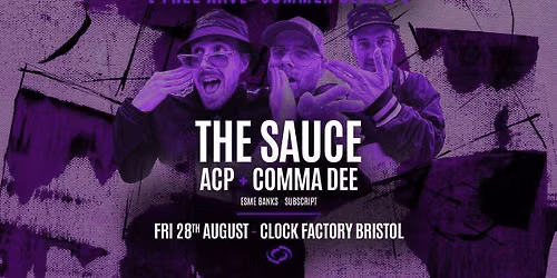 Bristol FREE Rave [Summer Series] \u2022 The Sauce &amp; ACP + Comma Dee