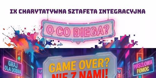 IX Charytatywna Sztafeta Integracyjna - O co biega? 