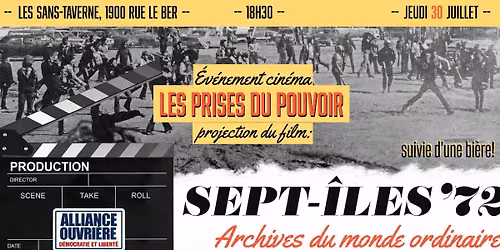 Les prises du pouvoir: projection du film Sept-\u00celes \u201972 : Archives du monde ordinaire