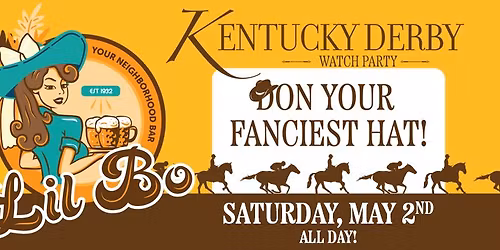 Kentucky Derby Watch Party @ Lil Bo