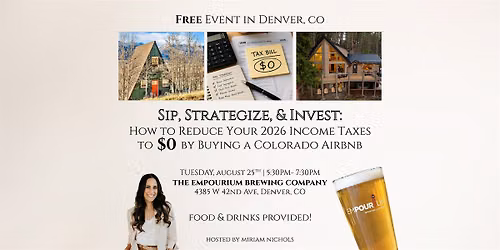 How to Reduce Your 2026 Income Taxes to $0 by Buying a Colorado Airbnb