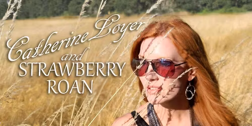 Live Music with Catherine Loyer & Strawberry Roan