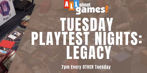 Legacy | Playtest Nights