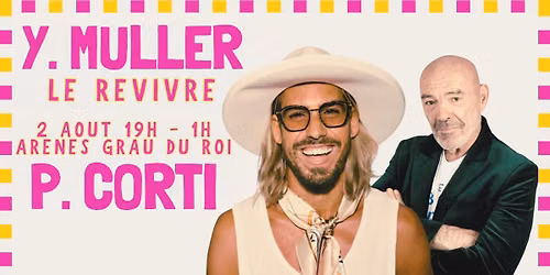 YANN MULLER ET PHILIPPE CORTI | Ar\u00e8nes Grau du Roi | Dimanche 2 Ao\u00fbt 2026