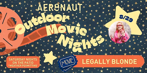 Outdoor Movie Nights at Aeronaut: LEGALLY BLONDE